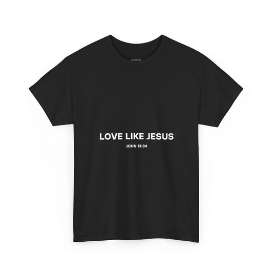 Inspirational Unisex Tee - Love Like Jesus, Christian Gift, Faith Apparel, Tee for Church, Casual Everyday Wear